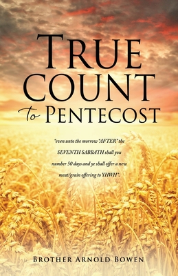True Count to Pentecost - Brother Arnold Bowen
