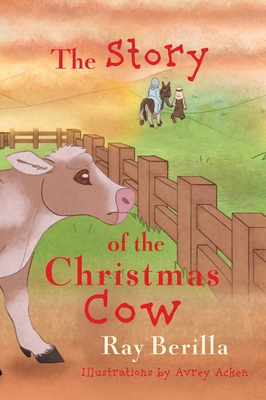 The Story of the Christmas Cow - Ray Berilla