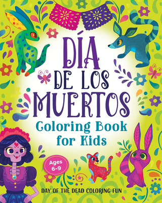 D�a de Los Muertos Coloring Book for Kids: Day of the Dead Coloring Fun - Rockridge Press