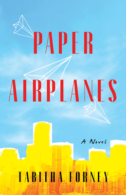 Paper Airplanes - Tabitha Forney