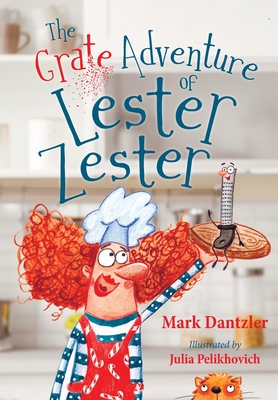 The Grate Adventure of Lester Zester - Mark Dantzler