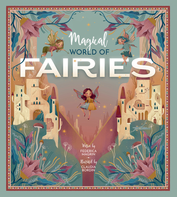 Magical World of Fairies - Federica Magrin