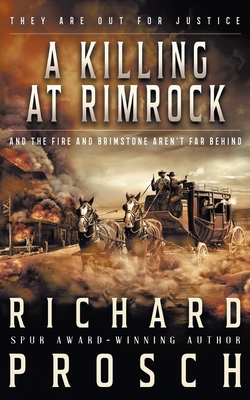 A Killing At Rimrock: A Traditional Western Novel - Richard Prosch