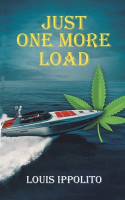 Just One More Load - Louis Ippolito