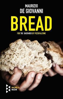 Bread - Maurizio De Giovanni