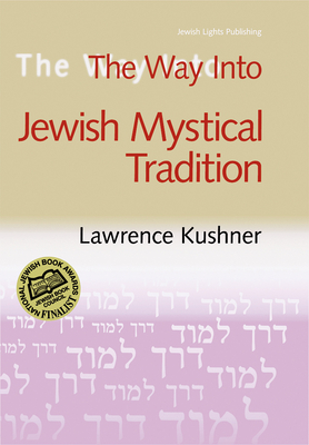The Way Into Jewish Mystical Tradition - Lawrence A. Hoffman