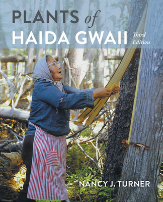 Coperta cărții 'Plants of Haida Gwaii: Third Edition - Nancy Turner'
