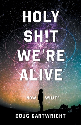 Holy Sh!t We're Alive: Now What? - Doug Cartwright
