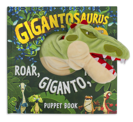 Gigantosaurus: Roar, Giganto, Roar!: A Puppet Book - Cyber Group Studios