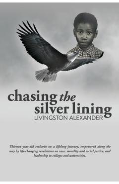 Coperta cărții 'Chasing the Silver Lining - Livingston Alexander'
