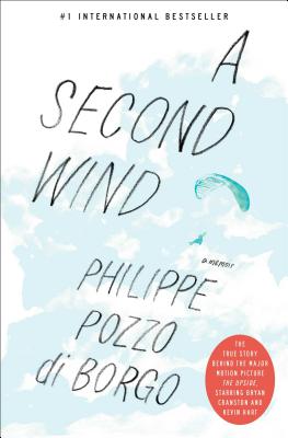 Coperta cărții 'A Second Wind: A Memoir - Philippe Pozzo Di Borgo'