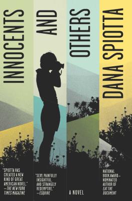 Innocents and Others - Dana Spiotta