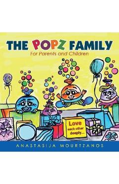Coperta cărții 'The Popz Family: For Parents and Children - Anastasija Mourtzanos'
