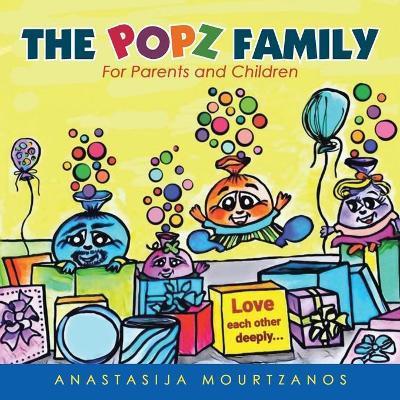 Coperta cărții 'The Popz Family: For Parents and Children - Anastasija Mourtzanos'