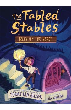 Coperta cărții 'Belly of the Beast (the Fabled Stables Book #3) - Jonathan Auxier'