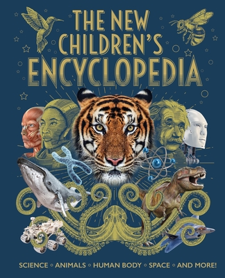 New Children's Encyclopedia: Science, Animals, Human Body, Space, and More! - Claire Hibbert