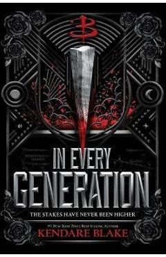 Coperta cărții 'In Every Generation - Kendare Blake'