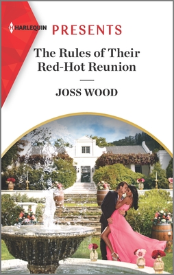 The Rules of Their Red-Hot Reunion: An Uplifting International Romance - Joss Wood