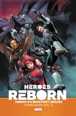 Heroes Reborn: America's Mightiest Heroes Companion Vol. 2 - Ethan Sacks