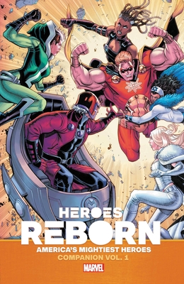Heroes Reborn: America's Mightiest Heroes Companion Vol. 1 - Ryan Cady