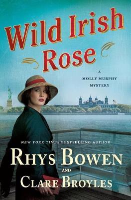 Wild Irish Rose: A Molly Murphy Mystery - Rhys Bowen