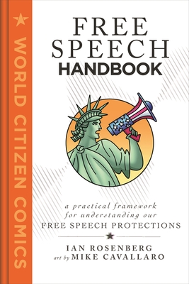 Free Speech Handbook: A Practical Framework for Understanding Our Free Speech Protections - Ian Rosenberg