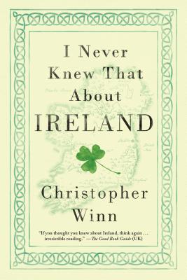 I Never Knew That about Ireland - Christopher Winn