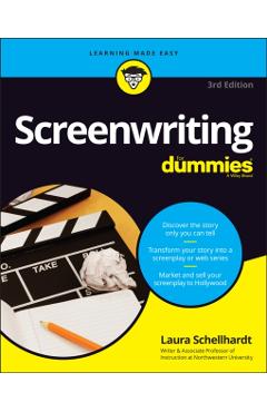 Screenwriting for Dummies - Laura Schellhardt