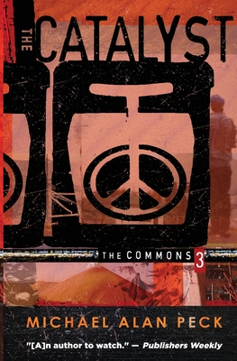 The Catalyst: The Commons, Book 3 - Michael Peck