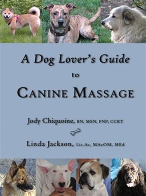 A Dog Lover's Guide to Canine Massage - Jody Chiquoine