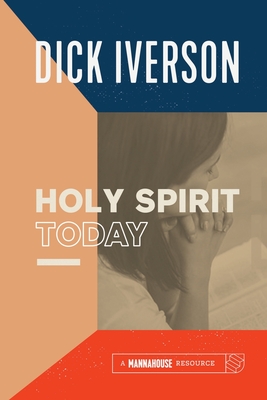 The Holy Spirit Today - Dick Iverson