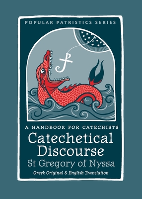 Catechetical Discourse: A Handbook for Catechists - Ignatius Green