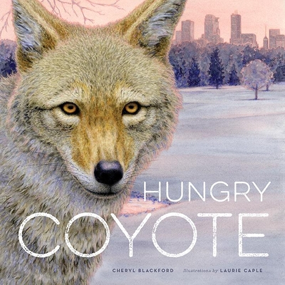 Hungry Coyote - Cheryl Blackford