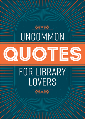 Uncommon Quotes for Library Lovers - American Library Association