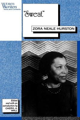 Sweat: Written by Zora Neale Hurston - Cheryl A. Wall