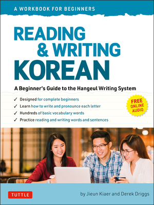 Reading and Writing Korean: A Workbook for Self-Study: A Beginner's Guide to the Hangeul Writing System (Free Online Audio and Printable Flash Cards) - Jieun Kiaer