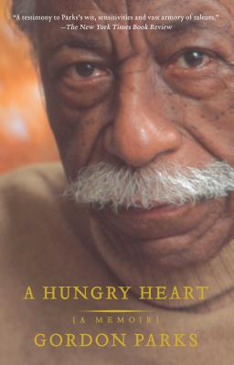 A Hungry Heart: A Memoir - Gordon Parks