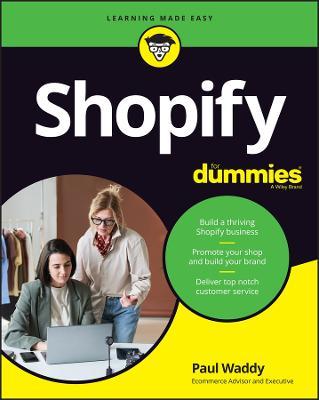 Shopify for Dummies - Paul Waddy