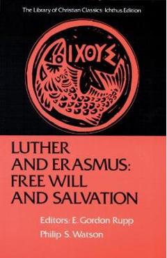 Coperta cărții 'Luther and Erasmus: Free Will and Salvation - E. Gordon Rupp'