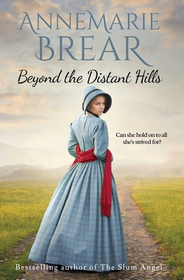 Beyond the Distant Hills - Annemarie Brear