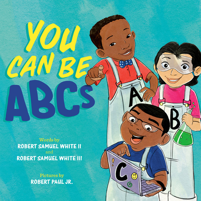 You Can Be ABCs - Robert Samuel White