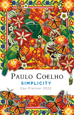 Simplicity: Day Planner 2022 - Paulo Coelho