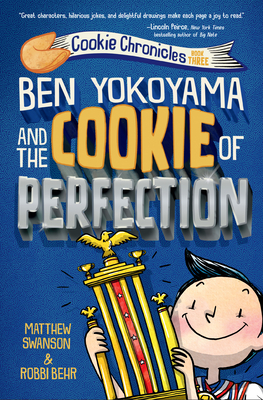 Ben Yokoyama and the Cookie of Perfection - Matthew Swanson