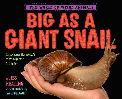Big as a Giant Snail - Jess Keating