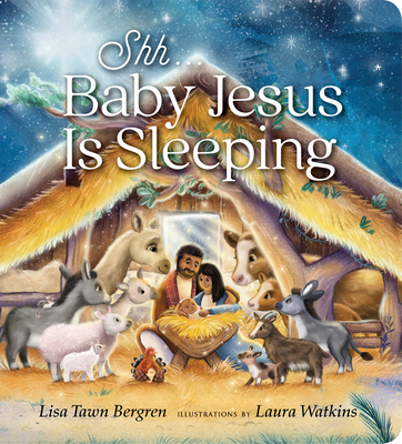 Shh... Baby Jesus Is Sleeping - Lisa Tawn Bergren