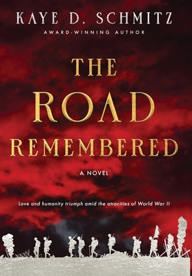 The Road Remembered - Kaye D. Schmitz