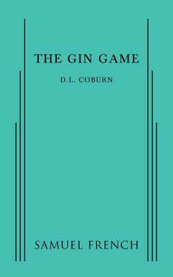 The Gin Game - D. L. Coburn
