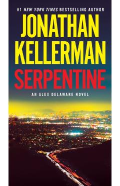 Serpentine: An Alex Delaware Novel - Jonathan Kellerman