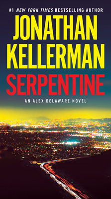 Serpentine: An Alex Delaware Novel - Jonathan Kellerman