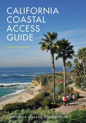 California Coastal Access Guide, Seventh Edition - California Coastal Commission